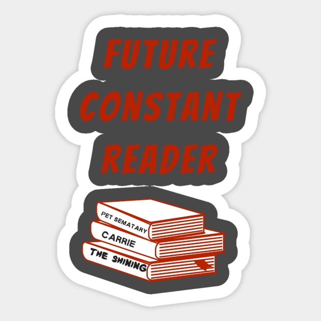 Future Constant Reader Sticker by Geeky Gifts